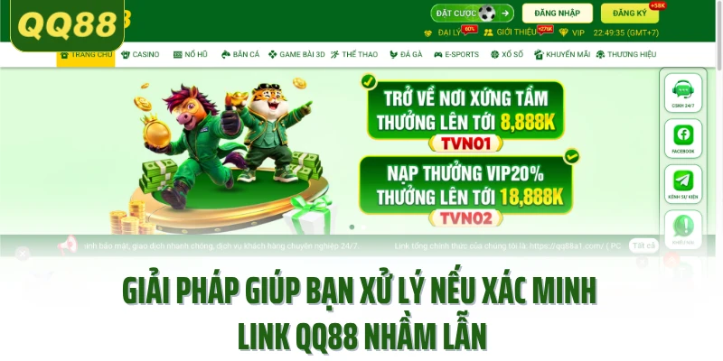 Giải pháp giúp bạn xử lý nếu xác minh link QQ88 nhầm lẫn